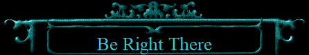 Be Right There