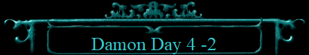 Damon Day 4 -2