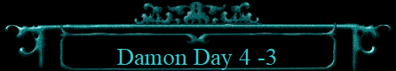 Damon Day 4 -3