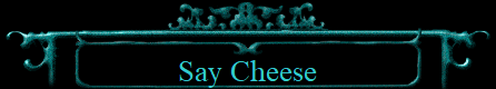 Say Cheese