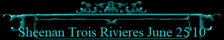 Sheenan Trois Rivieres June 25'10
